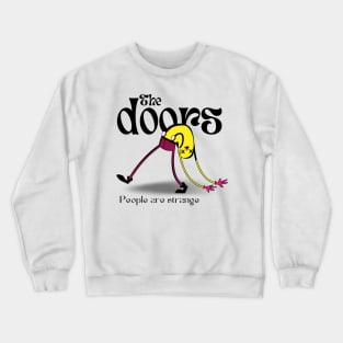 People are strange Crewneck Sweatshirt